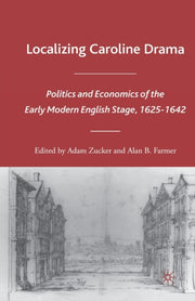 Localizing Caroline Drama : Politics And