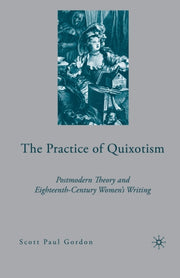 The Practice Of Quixotism : Postmodern T