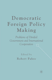 Democratic Foreign Policy Making : Probl