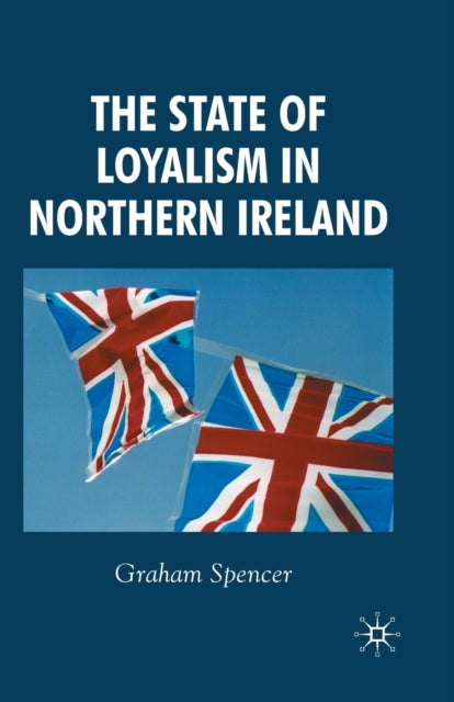 State Of Loyalism In Northern Irela