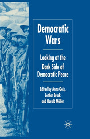 Democratic Wars : Looking At The Dark Si