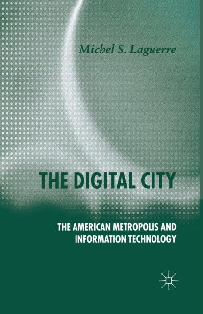The Digital City : The American Metropol