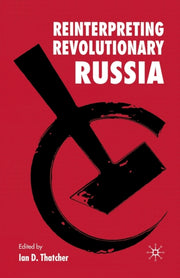 Reinterpreting Revolutionary Russia : Es
