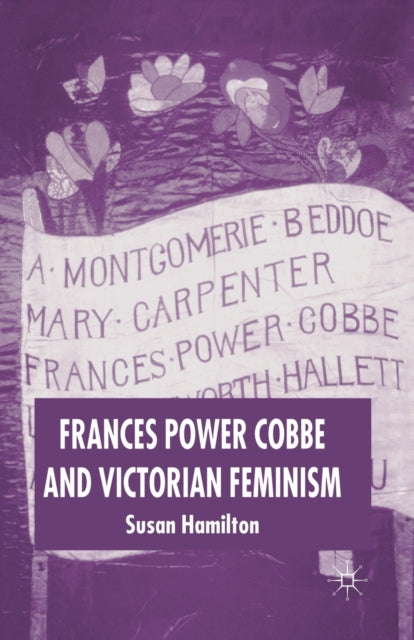 Frances Power Cobbe And Victorian Femini