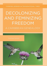 Decolonizing And Feminizing Freedom