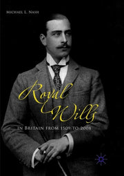 Royal Wills In Britain From 1509 To 2008