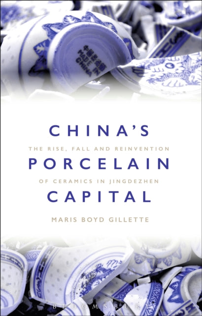 Chinas Porcelain Capital By Gillette, Maris Boyd