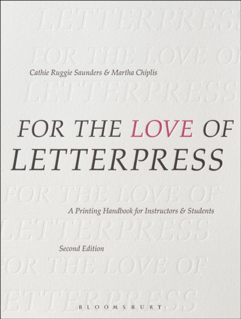 For The Love Of Letterpress By Saunders, Cathie R