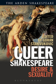 Queer Shakespeare Desire & Sexuality