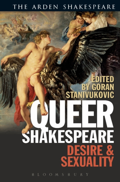 Queer Shakespeare Desire & Sexuality