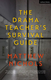 Drama Teachers Survival Guide