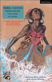 Rebel Voices Monologues/women By Women By Various