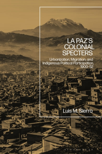 La Pazs Colonial Specters