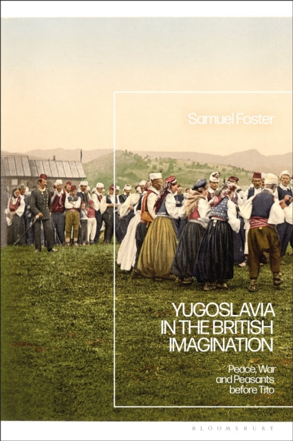 Yugoslavia In The British Imagination