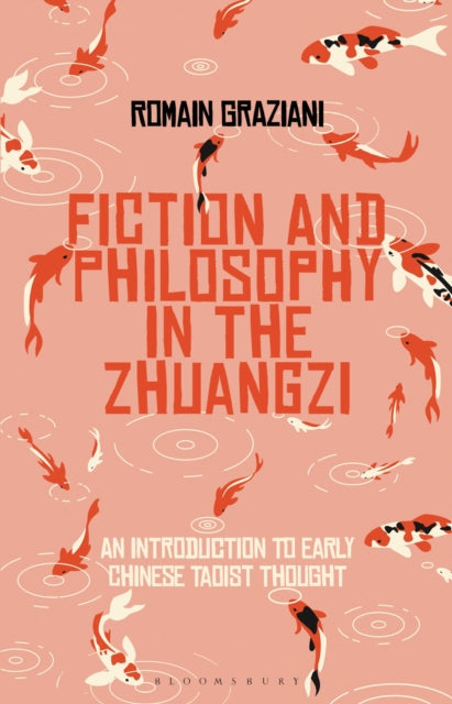 Fiction & Philosophy In The Zhuangzi By Graziani, Romain