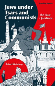 Jews Under Tsars & Communists