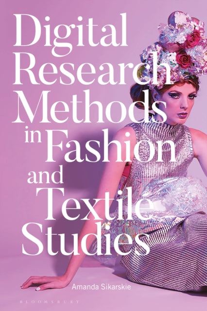 Digital Research Methods/fashion & Textl By Sikarskie, Amanda