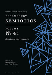 Bloomsbury Semiotics Volume 4 Semiotic
