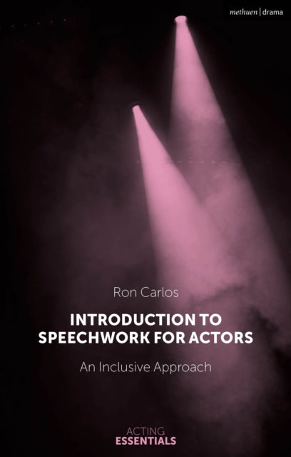 Introduction To Speechwork For Actors