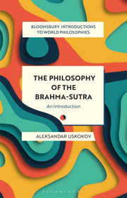 Philosophy Of The Brahmasutra By Aleksandar Uskokov