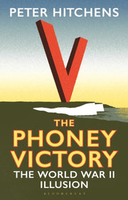 Phoney Victory The World War Ii Illusion