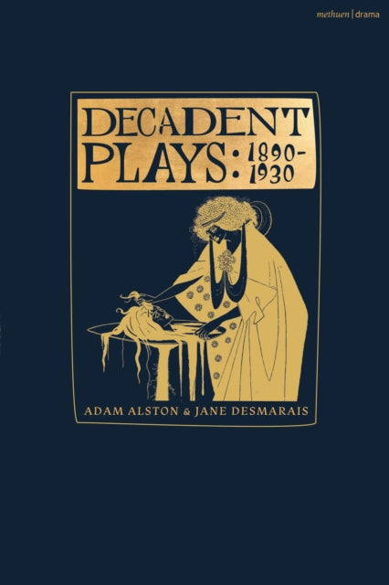 Decadent Plays 1890 To 1925