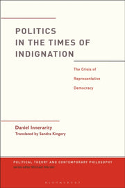Politics In The Times Of Indignation By Daniel Innerarity