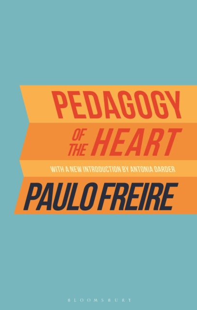 Pedagogy Of The Heart By Freire, Paulo