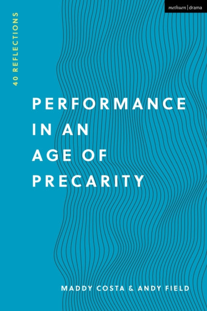 Performance In An Age Of Precarity