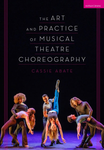 Art & Practice Of Musical Theatre Choreo By Abate, Cassie