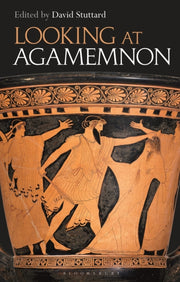 Looking At Agamemnon By Stuttard David
