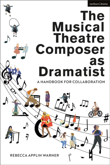 Musical Theatre Composer As Dramatist By Warner, Rebecca
