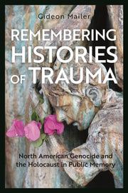 Remembering Histories Of Trauma