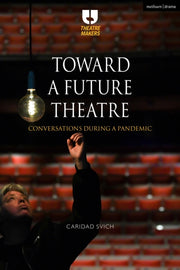 Toward A Future Theatre