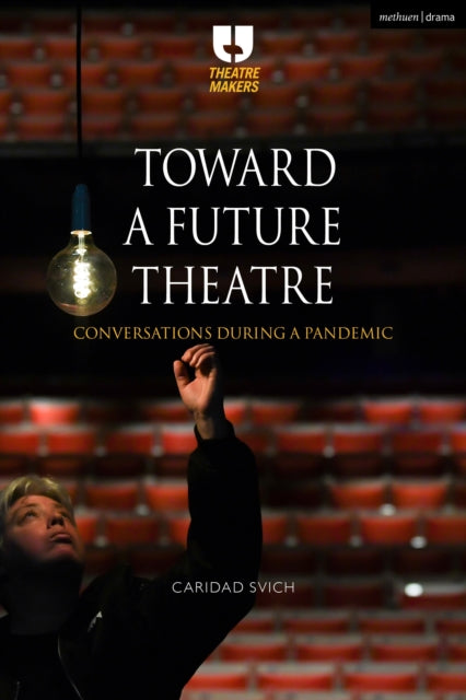 Toward A Future Theatre