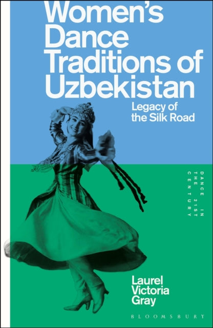 Womens Dance Traditions Of Uzbekistan By Gray, Laurel