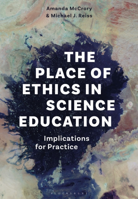Place Of Ethics In Science Education By Reiss, Amanda