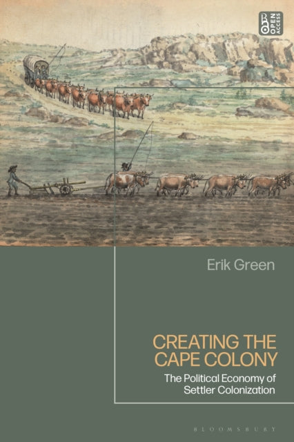 Creating The Cape Colony By Green Erik