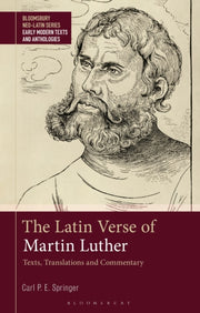 The Latin Verse Of Martin Luther By Carl P. E. Springer