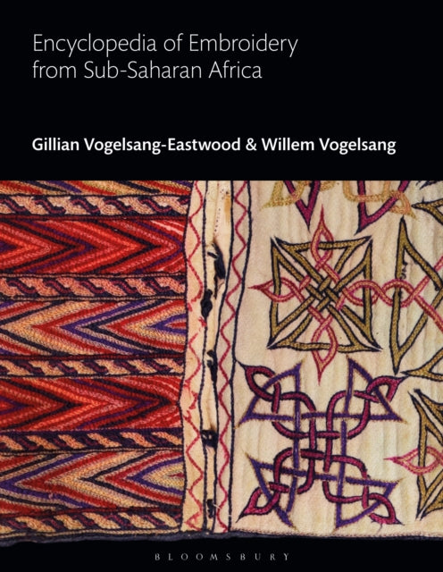 Encyclopedia Of Embroidery From Subsahar