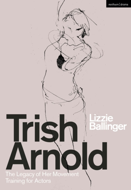 Trish Arnold: The Legacy Of Her Movement By Ballinger, Lizzie