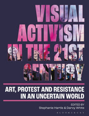 Visual Activism In The 21st Century