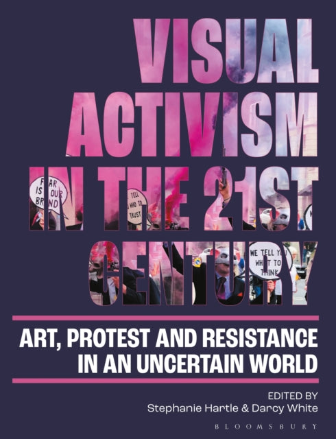 Visual Activism In The 21st Century