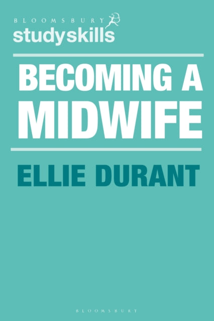 Becoming A Midwife A Student Guide