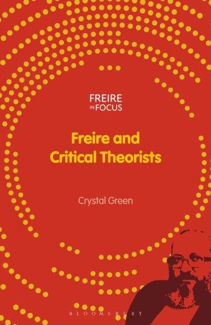 Freire & Critical Theorists