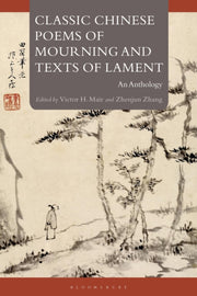 Classic Chinese Poems Of Mourning & Text By Mair Victor H