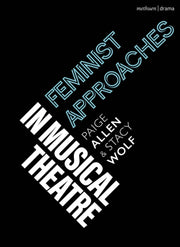 Timt Feminist Approaches In Musical By Wolf Stacy