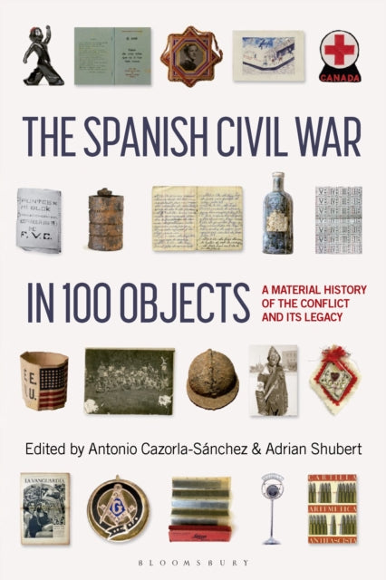 Spanish Civil War In 100 Objects
