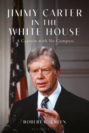 Jimmy Carter In The White House: A Capta