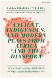 Global Theatre Anthologies Ancient Indig